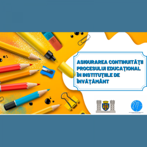 Asigurarea continuității procesului educațional în instituțiile de învățământ