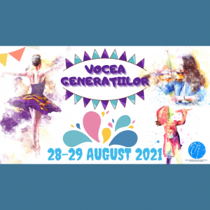 ,,VOCEA GENERAȚIILOR”