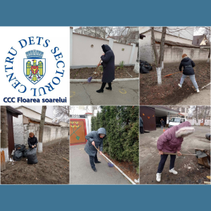 Acțiuni de salubrizare în cadrul CCC ”Floarea soarelui” din sectorul Centru
