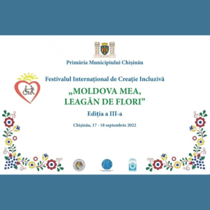 Festivalul de Creație Incluzivă “Moldova mea, leagăn de flori!”, Ediția a III-a