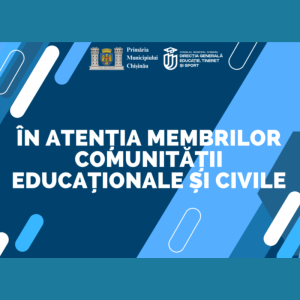În atenția membrilor comunității educaționale și civile