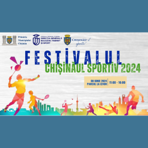 Festivalul „Chișinăul Sportiv 2024”
