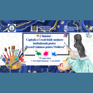 🎨 Chișinăul – Capitală a Creativității: susținere instituțională pentru „Record Guinness pentru Moldova”